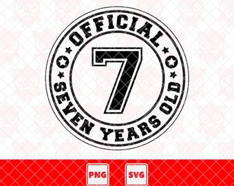 Official Seven Years Old Svg, Official Seven Years Old Png, 7th Birthday Shirt, Birthday Boy, Birthday Girl. Vector Cut File For Cricut.