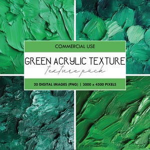 May include: A digital art pack showcasing four panels of green acrylic texture. The textures range from light to dark green, with visible brushstrokes. The image includes the text "GREEN ACRYLIC TEXTURE texture pack" and "20 DIGITAL IMAGES (PNG) | 3000 x 4500 PIXELS."