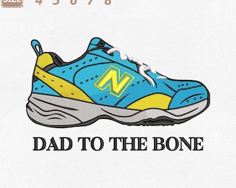 Archivo de bordado a máquina "Dad To The Bone", zapatillas deportivas "Dad Shoe" (descarga instantánea)