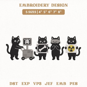 Op de afbeelding: Een borduurontwerp met vier zwarte katten. Eén kat bedient een röntgenapparaat, een andere houdt een röntgenfoto van een bot vast, één draagt een veiligheidsbril en de laatste houdt een bord met een stralingssymbool vast. Tekst: EMBROIDERY DESIGN.