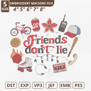 Può includere: Un file per macchina da ricamo con vari disegni, tra cui una bicicletta rossa, una lattina di soda, un waffle, un pattino a rotelle e la frase "Friends don't lie". Il design presenta anche un berretto da baseball, un walkie-talkie e una cassetta.