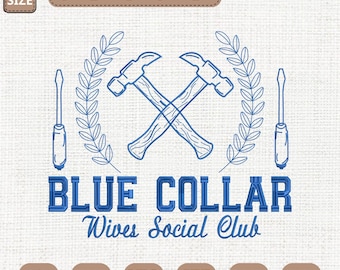 Blue Collar Wives Social Club Machine Embroidery File, Somebody's Spoiled Blue Collar Wife Embroidered, Sarcastic Wife, Instant Download