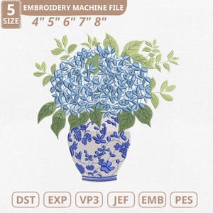 May include: An embroidery machine file featuring a blue hydrangea bouquet in a blue and white vase. The design includes the text "EMBROIDERY MACHINE FILE" and size options from 4" to 8". File formats include DST, EXP, VP3, JEF, EMB, and PES.
