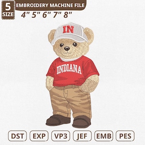 May include: An embroidery machine file featuring a teddy bear wearing a red shirt with "INDIANA" and a gray hat with "IN". The file sizes are 4", 5", 6", 7", and 8". File types include DST, EXP, VP3, JEF, EMB, and PES.
