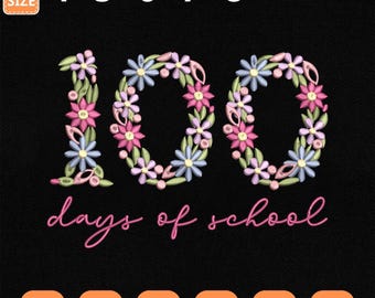 100 Days Of School Floral Machine Embroidery File, School Teacher Floral Embroidered Design, Teacher Appreciation Digital, Instant Download