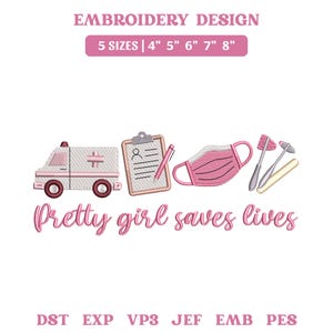 Pretty Girl Saves Lives Nurse Embroidery File, Rn Appreciation Gift (Instant Download)