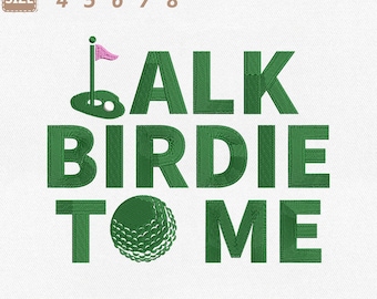 Archivo de bordado a máquina "Talk Birdie To Me Golf", Golf Master (Descarga instantánea)