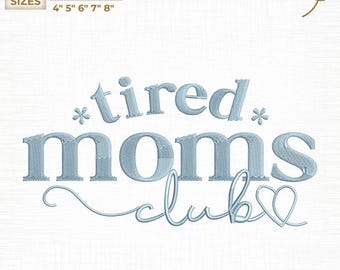 Tired Mom Club Machine Embroidery File, Mothers Day Design, Blessed Mom Digital, Instant Download