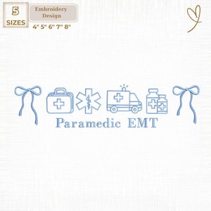 May include: An embroidery design featuring medical symbols in light blue, including a first aid kit, Star of Life, ambulance, and medicine bottles. The text "Paramedic EMT" is below the symbols. The design is available in 5 sizes, from 4" to 8".