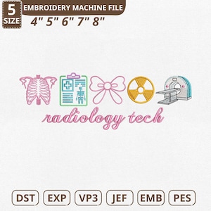 May include: An embroidery machine file design featuring medical symbols and the text "radiology tech." The design includes a rib cage, clipboard, bow, radiation symbol, and a CT scanner. Available in sizes 4" to 8".