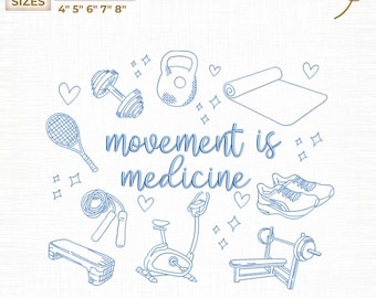 Movement Is Medicine Machine Embroidery File, Motivational Gym Physical Therapy Digital, Instant Download