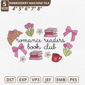 Peut inclure: Un motif de fichier de broderie machine avec le texte "romance readers book club". Le motif comprend des nœuds roses, des livres, des fleurs, un croissant et une tasse à café. Les tailles de fichiers sont de 10 cm, 13 cm, 15 cm, 18 cm et 20 cm.