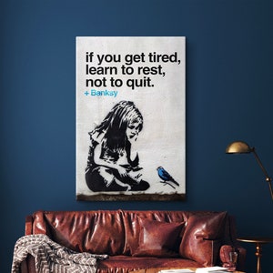 Banksy If You Get Tired Learn To Rest Not To Quit Canvas, Banksy Blue Bird Print, Motivational Art, Banksy Wall Art, Graffiti Wall Art