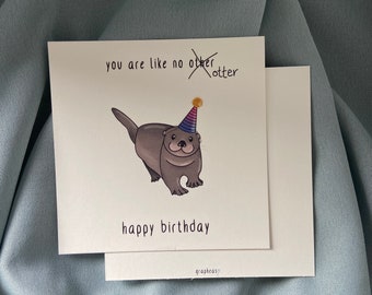 Card - happy birthday - you are like no other - otter - grapheasy
