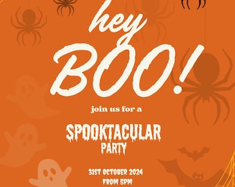 May include: An orange Halloween party invitation with the text "hey BOO!" and "join us for a SPOOKTACULAR PARTY". The invitation includes details for the party, including the date, time, and address. The background features a spider web, bats, and ghosts.
