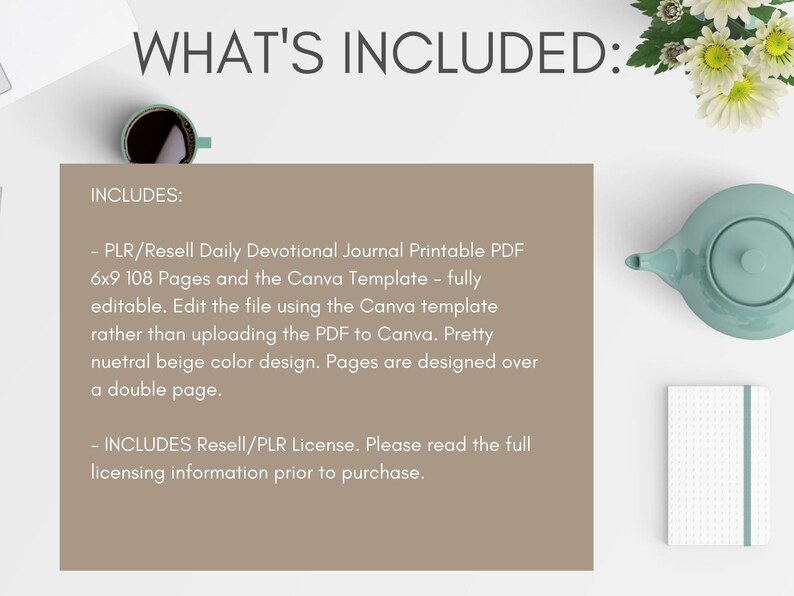 May include: A beige digital download product listing with the text "WHAT'S INCLUDED:" and a list of items included in the purchase. The list includes a printable PDF devotional journal with 108 pages and a Canva template. The listing also includes a resell/PLR license.