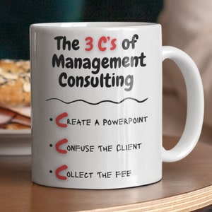 Management Consulting Mug, Consultant Coffee Cup, Gift for Consultant, Analyst Mug, New Consultant Gift, Gift for Graduation, IT Consulting