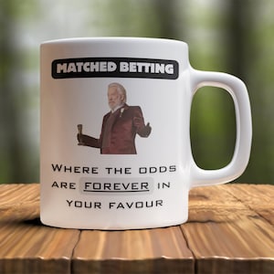 Matched Betting Mug, Bookies Mug, Betting Lover Gift, Betting Fan Coffee Cup, Matched Betting Theme, Betting Fan Mug, Funny Gambling Mug