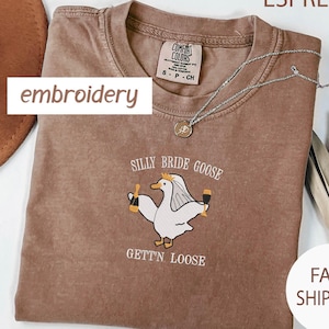 Embroidered Silly Goose Bride Shirt,Comfort Colors Married Wedding Shirt ,Embroidered Married Couple Shirt, Wedding Gift,Luxury Bachelorette
