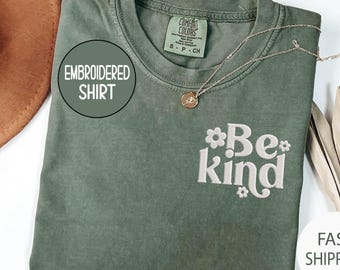 Be Kind Embroidered Comfort Colors® Shirt - Mental Health Shirt
