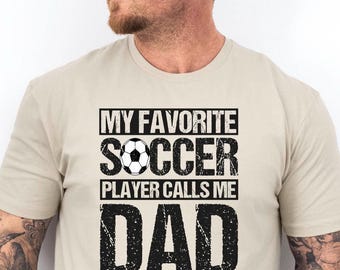 Chemise Mon joueur de football préféré m'appelle papa, t-shirt de football couleurs confortables pour le jour du match, chemise de football cheer papa, chemise cadeau football fête des pères