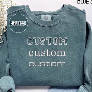 EMBROIDERED Comfort Colors® Sweatshirt, Custom Embroidery, Custom Sweatshirt, Christmas party Gift, Embroidered Crewneck, Custom Embroidered