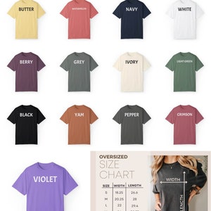 May include: A size chart for oversized t-shirts in various colors, including butter, watermelon, navy, white, berry, grey, ivory, light green, black, yam, pepper, crimson, and violet. The chart shows the width and length measurements in inches for sizes S, M, L, XL, 2XL, and 3XL.