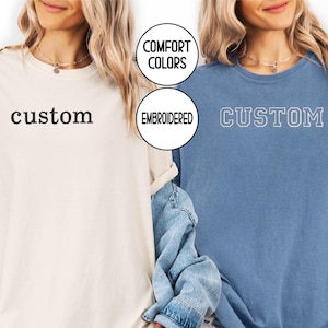 EMBROIDERED Personalized Embroidered Comfort Colors® T-Shirts, Embroidered Custom Text Shirt, Custom Embroidery Gift, Christmas Gifts Shirts