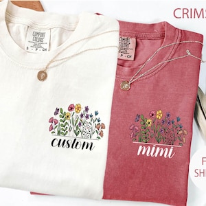 Floral New Mom Gift,Personalized Wildflowers Grammy Shirt,Christmas Gift,Custom Comfort Colors® Floral Mimi Grandma Gigi Grammy Shirt