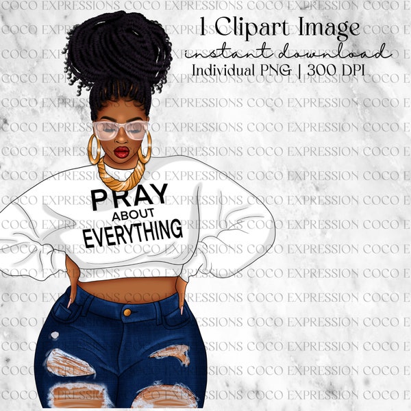 Pray About Everything, Fashion Clipart, black girl clipart, black girl fashion, African American girl Clipart/sticker