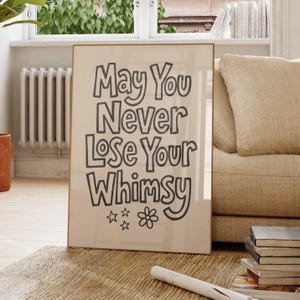 May You Never Lose Your Whimsy Printable Wall Art, Cream Positive Quote Print, Cozy Typography Poster