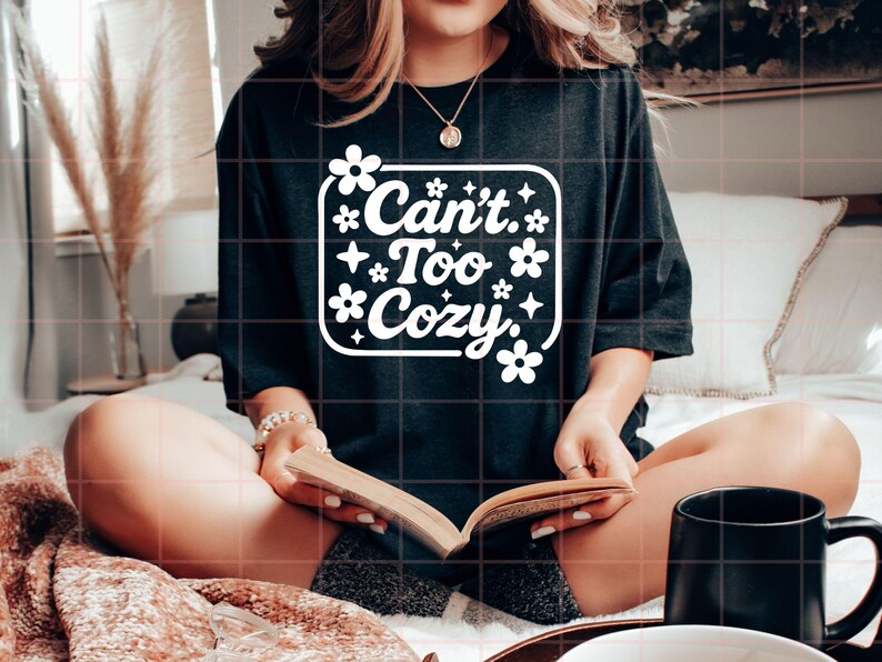 Can't Too Cozy PNG | Cute Floral Cozy Quote T-Shirt Design | Preppy Homebody Digital Download | Instant Sublimation File image 15