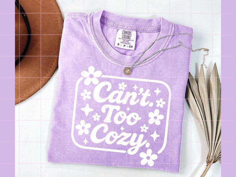 Can't Too Cozy PNG | Cute Floral Cozy Quote T-Shirt Design | Preppy Homebody Digital Download | Instant Sublimation File image 13