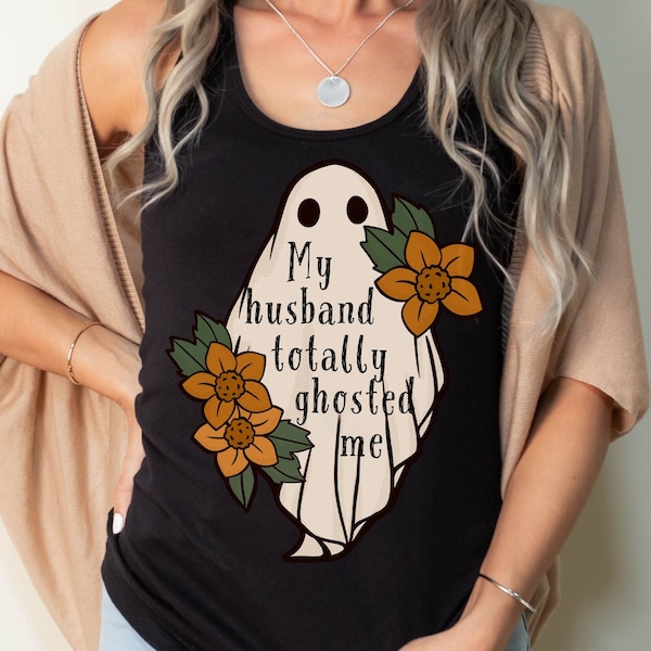 My Husband Totally Ghosted Me, snarky widow shirt, bereavement ghost gift, cute morbid dark humor death, macabre women's racerback tank top