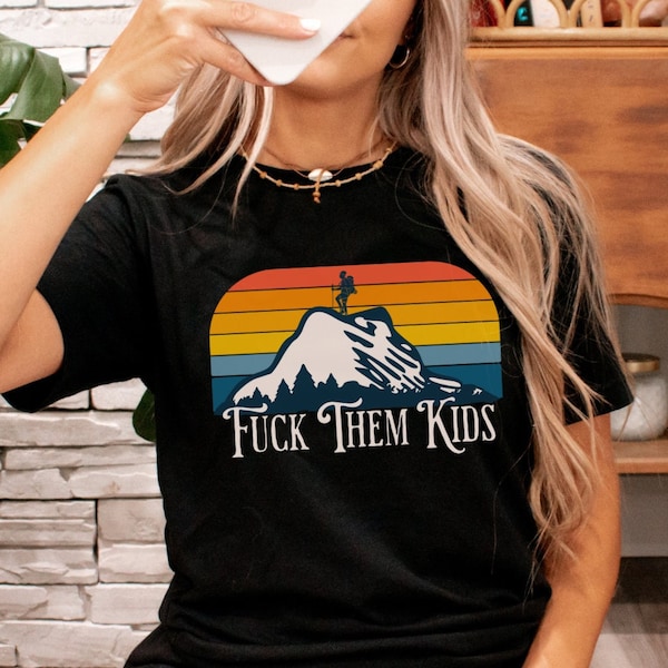 F*ck Them Kids Child-Free T-shirt | Hiking Childfree Wear | Sunset Child Free | DINK climbing | Camping Life | Bisalp Vasectomy Party Tee