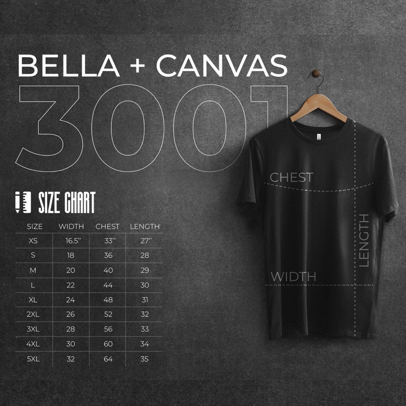 May include: A size chart for Bella + Canvas 3001 unisex t-shirts. The chart shows the size, width, chest, and length measurements in inches. The chart is on a black chalkboard background. A black t-shirt is hanging on a wooden hanger.