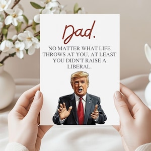 Lustige Vatertagskarte von Sohn oder Tochter, Konservative Trump-Witzkarte, Politische Vatertagskarte, Sie haben kein freiheitliches Geschenk erzogen, Vatertagskarte