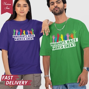 Immigrants Make America Great Shirt, Social Justice Shirt, Human Rights Tee, Pro Immigrants Shirt, Inclusion Pride Shirt, Anti Racism Shirt