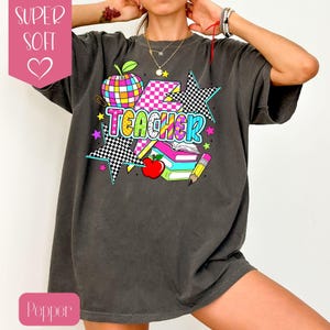 Colorful Teacher Shirt For Women, Comfort Colors Teacher Tee, Retro Back To School Shirt, End Of Year Teacher Gift, Super Soft Tee