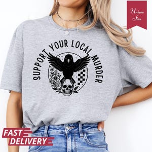 Support Your Local Murder Shirt, Crow Lovers Shirt, Halloween Crow Shirt, Nature Lovers, Goblincore Shirt, Gothic Raven Skull Shirt