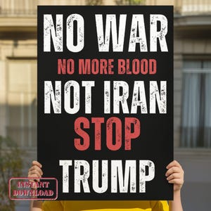 No War Anti Trump Protest Poster, Not Iran Stop War Printable Sign, Political Statement Sign, Political Wall Art, Stop War Poster Stop Trump