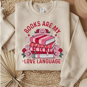 Valentine Book Lover Png, Books Are My Love Language Png, Bookish Png, Retro Bookworm Png Sublimation T-Shirt, Mug Design Gift for Valentine