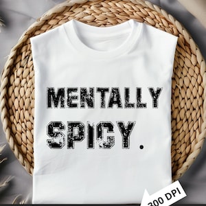 Mentally Spicy Typography Design | Digital Download | PNG File | Sublimation and DTF Design | Retro Typewriter | Vintage | 70&#39;s style