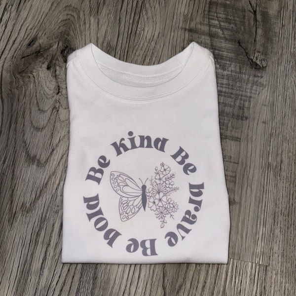 Be Bold, Be Kind, Be Brave - Infant/Toddler Shirt