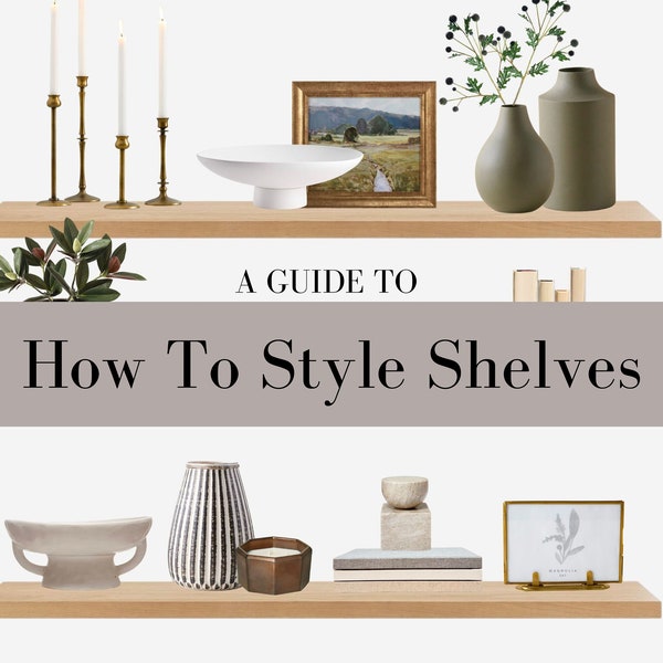 Shelf Styling Guide| How to Style Shelves | Shelf Decorating | Shelf Styling Instruction