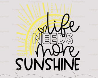 Paquete PNG SVG "La vida necesita más sol" / Rayos de sol amarillos / Descarga digital motivacional con vibraciones positivas