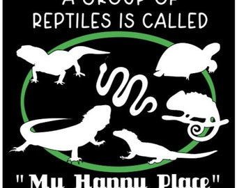 Reptile T-Shirt: A Group of Reptiles is Called My Happy Place
