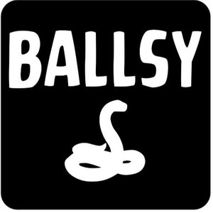 May include: Black and white graphic design with the word "BALLSY" in bold white letters and a white snake silhouette below the text.