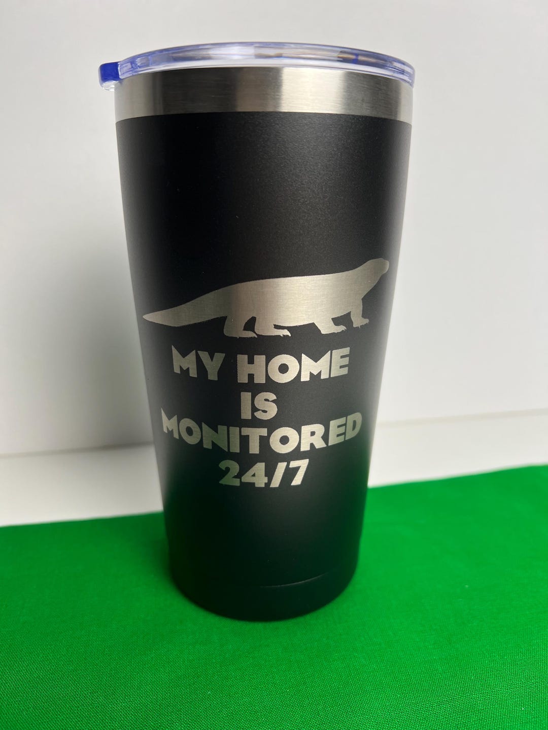 Black Powder-coated Monitor Lizard Tumbler: My Home is Monitored 24/7 ...