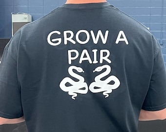 Ball Python Humor T-Shirt: Grow a Pair